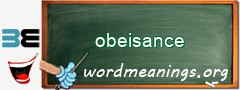 WordMeaning blackboard for obeisance